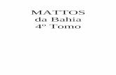 MATTOS da Bahia 4º Tomo - filologia.org.br ccc/tomo_4.pdf · porque sei me há de livrar de trazerdes-me entre dentes: ... ou tantas dificuldades. 321 Estrova: por estorva. SEGUNDA