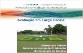 Avaliação em Larga Escala - sbm.org.br · Saeb e Prova Brasil . Evolução da proporção de alunos com aprendizado adequado à série no Brasil (1999-2011), em % 1999 2001 2003
