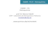 CQ049 : FQ IV - Eletroquímica CQ049 FQ Eletroquímica prof ... · de carga (elétrons) através de interfaces (regiões de diferentes fases químicas). Por exemplo : a transferência
