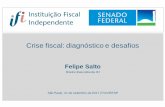 Crise fiscal: diagnóstico e desafios Salto.pdf · • A IFI foi criada em novembro de 2016 pela ... exerce também funções de assessoria parlamentar • No nosso ... MINISTÉRIO