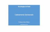 Apresentação do PowerPoint · 2018-05-16 · Tecnologias de Rede Cabeamento Estruturado Professor Airton Ribeiro
