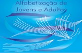 Alfabetização de Jovens e Adultos - Biblioteca Virtualbiblioteca.virtual.ufpb.br/files/alfabetizaaao_de_jovens_e_adultos... · de ensino de Língua Portuguesa para a EJA, a disciplina