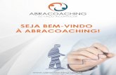Seja bem-vindo à ABRACOACHING!abracoaching.com.br/wp-content/uploads/2016/12/ApostilaCoaching.pdf · Para isso o coaching vai buscar ferramentas, modelos e técnicas oriundas de