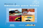 Rumo à educação para todos: cooperação UNESCO-Brasil: …unesdoc.unesco.org/images/0018/001852/185219por.pdf · parceria com o MEC no desenvolvimento de instrumentos e materiais