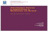 Atividades físicas e esportivas e Mulheres no Brasilmovimentoevida.org/wp-content/uploads/2017/09/Atividades-Físicas... · respectivos autores e não necessariamente refletem a