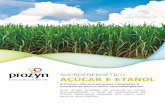 SUCROENERGÉTICO AÇÚCAR E ETANOL - prozyn.com.br · Produto Benefícios StarMax Zero Solução enzimática destinada à redução de amido na fabricação de açúcar, sem deixar