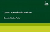 QEdu: aprendizado em foco - Parceria para Governo Aberto · Ernesto Martins Faria. ... • QEdu: maior plataforma de dados da educação pública no Brasil ... • É muito mais do