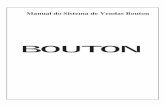 Manual do Sistema de Vendas Bouton - portal.bouton.com.brportal.bouton.com.br/downloads/ManualSVB.pdf · ... ensinar a utilizar o sistema operacional Windows ... Este sistema foi