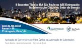 Aplicação de Conversores de Fibra Óptica na Automação ... · • FLUXO DE CARGAS ELÉTRICAS ... técnico em relação a altura de trabalho ... II Encontro Técnico ISA São Paulo