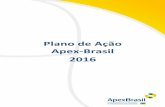 Plano de Ação Apex-Brasil 2016 de Ação 2016.pdf · A seguir serão apresentados, em conformidade com o Plano Estratégico, os objetivos ... em todos os estágios de maturidade