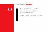 caderno 11 para PDF - repositorio.enap.gov.brrepositorio.enap.gov.br/bitstream/1/574/1/A seguridade social no... · Pedro Farias analisa em seu trabalho, de um ponto de vista históri-