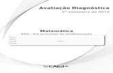 Avaliacao diagnostica - Avalia BH 2012 - 2º Semestre - Mat ... · Avaliação Diagnóstica 2° semestre de 2012 Matemática EPA - Em processo de alfabetização. BL01M03 Avaliação