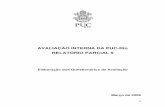 Elaboração dos Questionários de Avaliação - PUC-Rio · RELATÓRIO PARCIAL II ... de 2006 . 1 Sumário 1. A CONSTRUÇÃO DOS QUESTIONÁRIOS - METODOLOGIA 3 2. A APRESENTAÇÃO