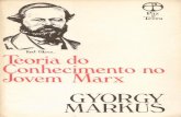 Teoria do Conhecimento no jovem Marx - A Foice e o Martelo Gyorgy/Teoria do... · ção que vê no marxismo uma “ontologia do ser social” (cf., por exemplo, o seu ensaio “Discussões