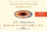 DO AUTOR DE SAPIENS E HOMO DEUS Yuval Noah Harari · 290 criar ficções e acreditar nelas. Desde a Idade da Pedra, mitos que se autorreforçavam serviram para unir coletivos humanos.