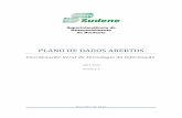 PLANO DE DADOS ABERTOS - Sudene - Página inicial · Planejamento, de Fundos e Incentivos, de Administração e a Coordenação-Geral de Plano de Dados Abertos – Planejamento (versão