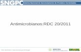 Antimicrobianos:RDC 20/2011 - Centro de Vigilância Sanitária Regulado. atualizada.pdf · Segundo o Art. 5º da RDC nº 20/2011, a prescrição deve apresentar a ... • Entretanto,