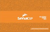 Relatório Anual Senac São Paulo - sp.senac.br · Especialização em Estomatologia. ... CREF4/SP – Conselho ... Projeto Senac Solution – Sistematização dos processos de secretaria