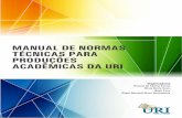 Manual de normas técnicas para - URI | Câmpus Santiago · Possui graduação em Pedagogia e Psicologia e Especialização em Psicopedagogia pela Universidade Regional Integrada