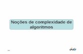 Noções de complexidade de algoritmos - univasf.edu.brmarcelo.linder/arquivos_ed1/aulas/aula21.pdf · contexto é uma seqüência de operações cujo tempo de execução pode ser