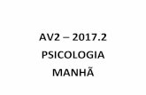 AV2 2017.2 PSICOLOGIA MANHÃ - leaosampaio.edu.br · av2 – 2017.2 psicologia ... e profissÃo metodologia e produÇÃo textual b 08:50 – 09:40 psicologia, ciÊncia e profissÃo