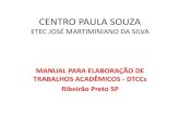 CENTRO PAULA SOUZA - industrialrp.com.br · centro paula souza etec josÉ martiminiano da silva manual para elaboraÇÃo de trabalhos acadÊmicos - dtccs ribeirão preto sp