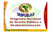 Programa Nacional de Gestão Pública e Desburocratização · 4.Como a ECT tem utilizado 5.Assuntos gerais AGENDA. A gestão pública a serviço de todos os brasileiros 1. O GESPÚBLICA