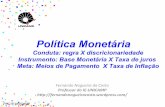 Política Monetária - Conquista de Direitos Civis ... · Meta: Meios de Pagamento X Taxa de Inflação ... e da economia internacional. ... fundamentos microeconômicos dessa