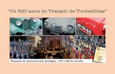 “Os 520 anos do Tratado de Tordesilhas” - cld.pt · Visita guiada ao Centro Histórico de Tordesilhas Visita guiada ao Centro Histórico de Valladolide e Almoço!!!!!""""" 2014