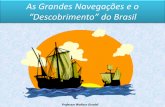 As Grandes Navegações e o “Descobrimento” do Brasil · desequilíbrio cidade / campo: Campo Cidade alimentos comércio m. primas manufaturas servos assalariados pouco produtivo