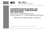 DEMOCRATIZAÇÃO DA EDUCAÇÃO SUPERIOR NO BRASILflacso.org.br/files/2016/06/caderno_gea_n7_digitalfinal.pdf · Faculdade Latino-Americana de Ciências Sociais/Brasil Salete Valesan
