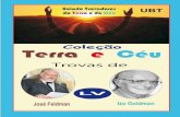 Trovas de José Feldman e Izo Goldman União Brasileira de ... · dman, na cidade paulistana. ... De perguntas somos feitos, mil respostas sem saber... Somos seres imperfeitos, ...