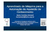 Aprendizado de Máquina para a Automação da Aquisicão de ...wiki.icmc.usp.br/images/e/e7/IA8-2011A.pdf · Automação da Aquisicão de Conhecimento Maria Carolina Monard ... Uma
