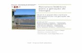 Recursos hídricos para a geração de energiaprojfeup/cd_2010_11/files/ELE317... · figura 1, um reservatório, o edifício da central, ... gerador de grandes dimensões, ... A criação