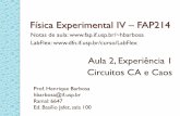 Física Experimental IV FAP214 - fap.if.usp.brhbarbosa/uploads/Teaching/Lab42009/Aula02... · C experimental em função de lembre-se que Z=Tensão/corrente Z = 1/ωC ... Análise
