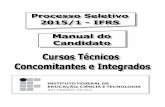 SUMÁRIO - MANUAL DO CANDIDATO - Portal de Ingresso · sumÁrio - manual do candidato – cursos tÉcnicos integrados e concomitantes - ifrs 1. processo de inscriÇÃo ...