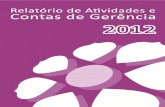 RELATÓRIO E CONTAS 2012 vFinal - scmlp.pt de Gerencia/Relatorio e Contas 2012.pdf · Promover uma cultura de polivalência e de exigência junto de todos os seus colaboradores. Assumir-se