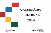 Calendário Cultural 2014 - prefeituradegoias.go.gov.brprefeituradegoias.go.gov.br/publicacoes/calendario2014.pdf · Um luar, um violão, uma serenata 18 Janeiro, 2014 19 Organização