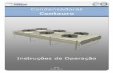 Instruções de Operação - centauro.ptcentauro.pt/files/MI/CEN12-A01_PT.pdf · O condensador refrigerado a ar Centauro é para subarrefecimento e condensação do refrigerante no