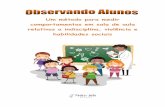 Um método para medir comportamentos em sala de aula ...bocabocadesign.com.br/e-books_PedroeJoao_Editores/Caderno_de... · de observação para medir a relação do aluno em seu ambiente,
