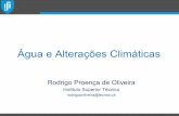 Água e Alterações Climáticas · Impactos na temperatura do ar e na precipitação Jornadas do Ambiente 2014: @Rodrigo Proença de Oliveira 2014 5 ... aumento da temperatura da