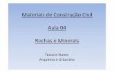 Materiais de Construção Civil Aula 04 Rochas e Minerais · mais minerais essenciais da crosta terrestre, provenientes da solidificação do magma ou de lavas vulcânicas, ou da
