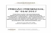 PREGÃO PRESENCIAL N° 014/2017 - anhanguera.go.gov.branhanguera.go.gov.br/painel/upload/licitacao/1f7f3d445b523ebcbe460... · LOGÍSTICA DE ESTRUTURA, DESTINADA À REALIZAÇÃO DA