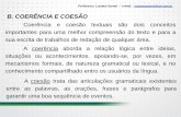 B. COERÊNCIA E COESÃO - docs.aprovaconcursos.com.brdocs.aprovaconcursos.com.br/aprova/materias_adicionais/23857/88339/... · locuções; pronomes relativos, demonstrativos, possessivos,