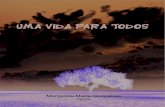 Margarida Maria Gonçalves rscmrscmb.com.br/wp-content/uploads/UMA-VIDA-PARA-TODOS.pdf · 2017-11-27 · a convicção e entusiasmo da Irmã Margarida Maria, ... cheio de frio. ...