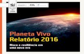 Planeta Vivo Relatório 2016 - d3nehc6yl9qzo4.cloudfront.netd3nehc6yl9qzo4.cloudfront.net/downloads/lpr_2016_sumario_digital... · completamente da natureza para a qualidade do ar