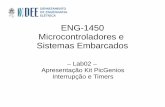 ENG-1450 Microcontroladores e Sistemas Embarcadosabranco/eng1450/Lab02/Lab02.pdf · Interrupções no PIC (pg 73) ... Configurar os registradores relacionados com as interrupções.