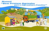 Manual “Boas Práticas Agrícolas para a Agricultura Familiar” · 1.Como melhorar as condições de trabalho dos trabalhadores e das ... - A água deve estar fresca, limpa, sem