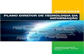 PLANO DIRETOR DE TECNOLOGIA DA INFORMAÇÃO · velocidade de conexão e por qualidade da informação passou a ... de contingência e um plano de segurança de dados e ... modelo