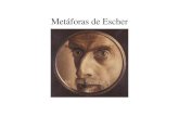 Metaforas de Escher - labeee.ufsc.brluis/ga/Metaforas-Escher.pdf · • Junto com a simetria rotacional, o desenho apresenta simetria ... finitos da obra. Em Whirlpools (derremoinhos),